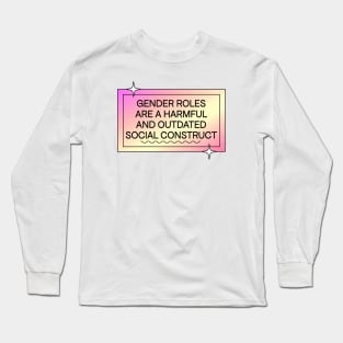 Gender Roles Are Outdated Long Sleeve T-Shirt